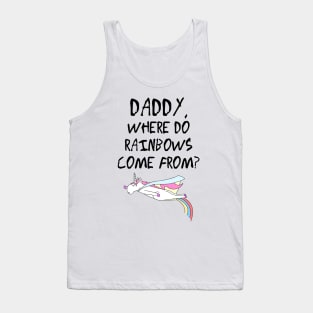 Daddy, where do rainbows come from? Tank Top